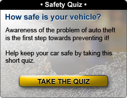Safety Quiz: How Safe If Your Vehicle? Help keep your car safe by taking this short quiz.